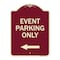 Signmission Event Parking Only With Left Arrow Heavy-Gauge Aluminum Architectural Sign, 24" x 18", BU-1824-24071 A-DES-BU-1824-24071 - alternate 1
